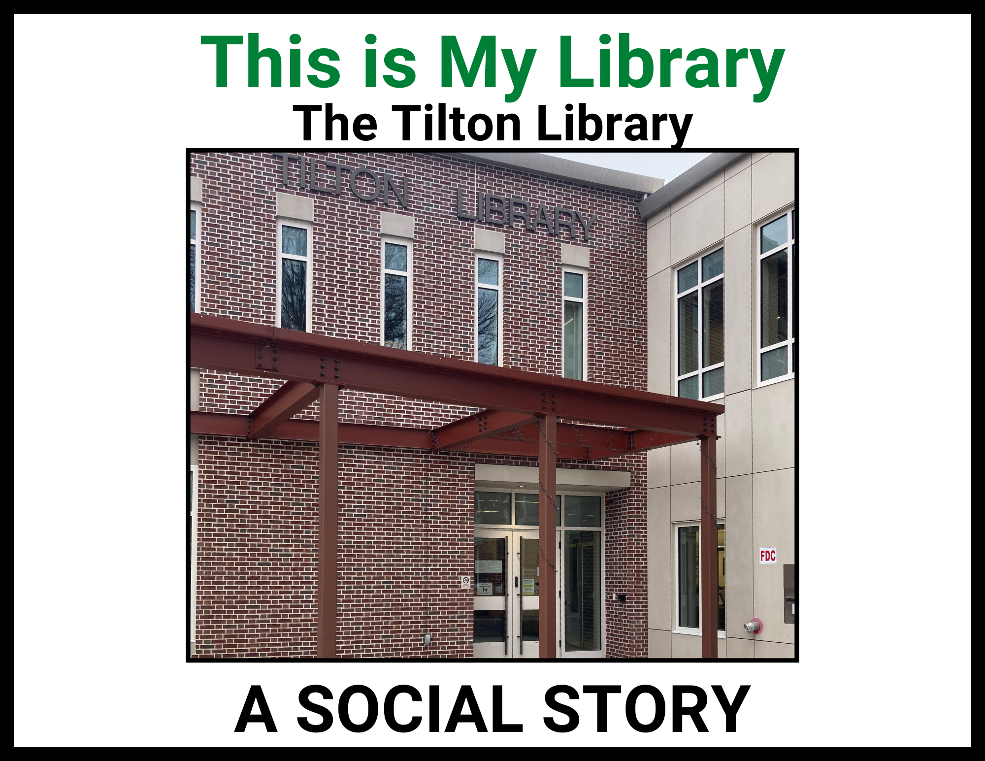 This is my library the tilton library a social story